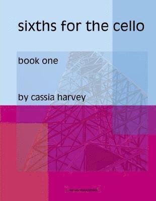bokomslag Sixths for the Cello, Book One