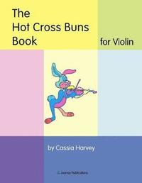 bokomslag Hot Cross Buns Book for Violin