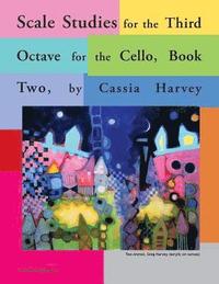 bokomslag Scale Studies for the Third Octave, for the Cello, Book Two