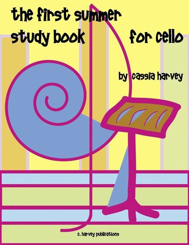 bokomslag The First Summer Study Book for Cello