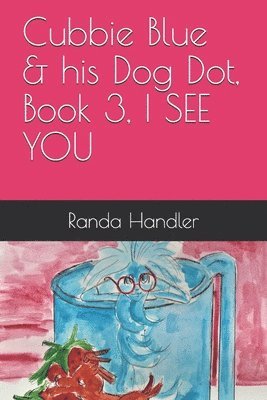 Randa Handler - Cubbie Blue & his Dog Dot, Book 3, I SEE YOU, Häftad