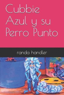 Randa Handler - Cubbie Azul y su Perro Punto, Häftad