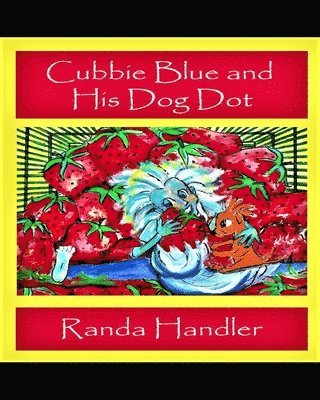 Randa Handler - Cubbie Blue and his Dog Dot: Book One, Häftad