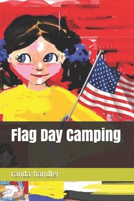 Randa Handler - Flag Day Camping, Häftad