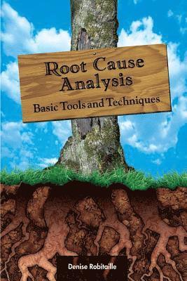 Denise Robitaille - Root Cause Analysis: Basic Tools and Techniques, Inbunden