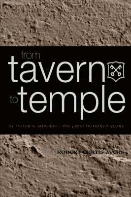 Curtis Ayers, Robert - From Tavern to Temple, St. Peter's Church, Auburn, Inbunden