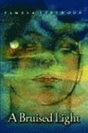 Pamela Portwood - A Bruised Light, Häftad