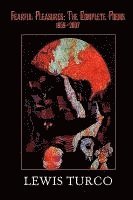 Fearful Pleasures: The Complete Poems, 1959-2007