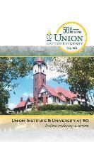 Union Institute & University at 50: Leaders Realizing a Dream 1