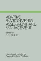 C S. Holling - Adaptive Environmental Assessment and Management, Häftad