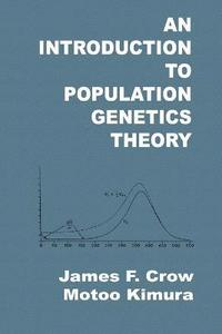 bokomslag An Introduction to Population Genetics Theory