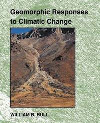 bokomslag Geomorphic Responses to Climatic Change