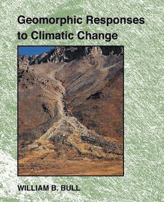 Geomorphic Responses to Climatic Change 1