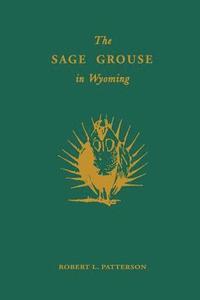 bokomslag The Sage Grouse in Wyoming