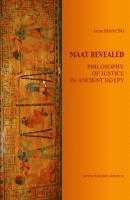 bokomslag Maat Revealed, Philosophy of Justice in Ancient Egypt