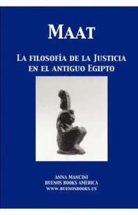 bokomslag Maat, La filosofia de la Justicia en el Antiguo Egipto