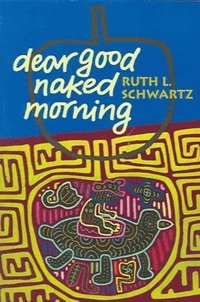 bokomslag Dear Good Naked Morning