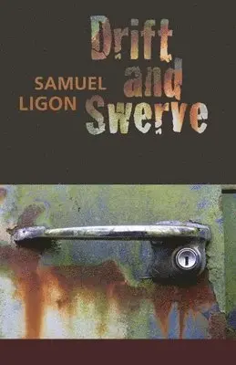 Samuel Ligon - Drift and Swerve, Häftad. Tillgänglighet: Tillfälligt slut