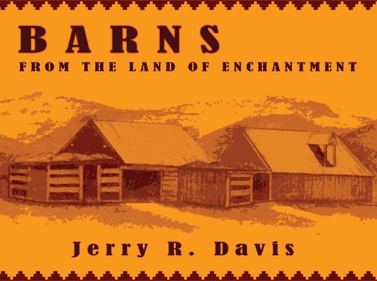 Barns from the Land of Enchantment 1