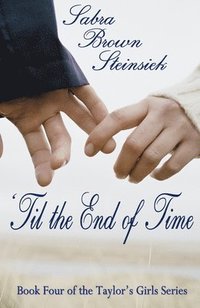 bokomslag 'Til the End of Time Volume 4