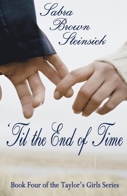 'Til the End of Time Volume 4 1