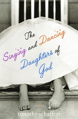 bokomslag The Singing and Dancing Daughters of God