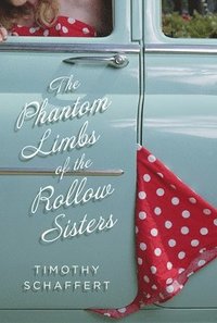 bokomslag The Phantom Limbs of the Rollow Sisters