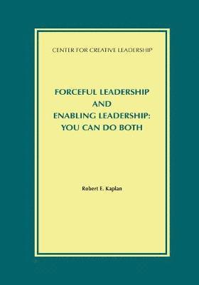 Robert E Kaplan, Robert E. Kaplan - Forceful Leadership and Enabling Leadership, Häftad