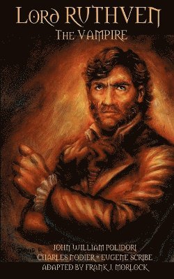 William Polidori, John, Charles Nodier, John William Polidori - Lord Ruthven the Vampire, Häftad