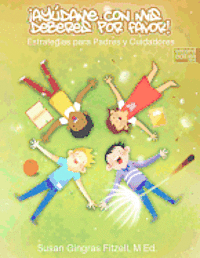 Please Help Me With My Homework - Spanish version: Ayudame con Mis Deberes Por Favor