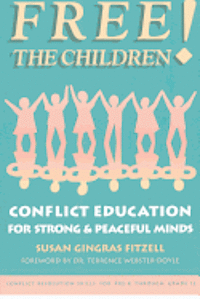 bokomslag Free the Children: Conflict Education for Strong Peaceful Minds