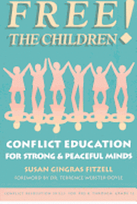 Free the Children: Conflict Education for Strong Peaceful Minds 1