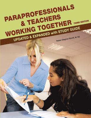 Paraprofessionals and Teachers Working Together 3rd Edition 1