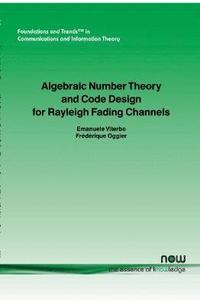 bokomslag Algebraic Number Theory and Code Design for Rayleigh Fading Channels