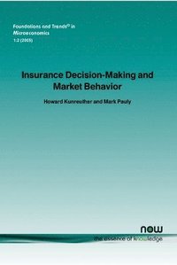 bokomslag Insurance Decision Making and Market Behavior