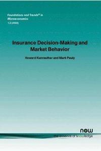 bokomslag Insurance Decision Making and Market Behavior