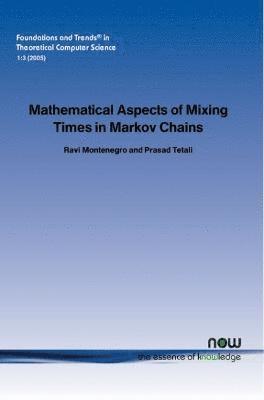 Mathematical Aspects of Mixing Times in Markov Chains 1