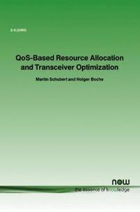 bokomslag Qos-Based Resource Allocation and Transceiver Optimization