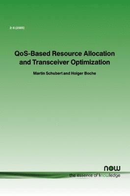 bokomslag QoS-Based Resource Allocation and Transceiver Optimization