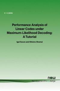 bokomslag Performance Analysis of Linear Codes under Maximum-Likelihood Decoding