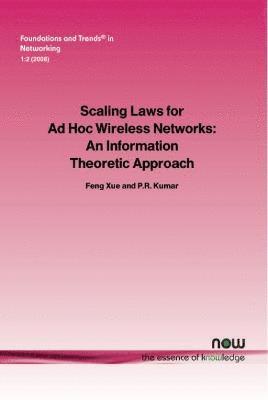 Feng Xue, P. R. Kumar - Scaling Laws for Ad-Hoc Wireless Networks, Häftad