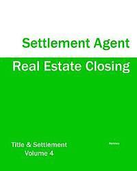 Real Estate Closing - Settlement Agent
