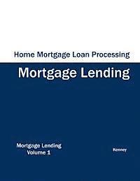 Home Mortgage Loan Processing - Mortgage Lending