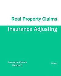 Insurance Adjusting Real Property Claims 1