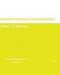 Rental Property Management Basic Training REAL ESTATE INVESTING 1