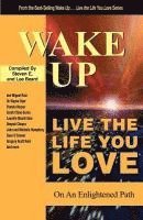 bokomslag Wake Up . . . Live the Life You Love: On The Enlightened Path