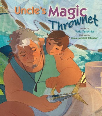 Todd Yamashita - Uncle's Magic Thrownet, Inbunden