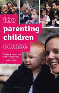 bokomslag The Parenting Children Course Leaders' Guide - US Edition