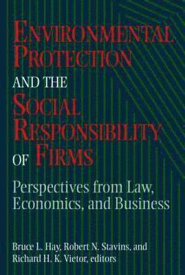 Environmental Protection and the Social Responsibility of Firms 1