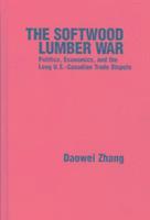 The Softwood Lumber War 1
